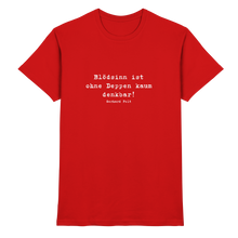 Lade das Bild in den Galerie-Viewer, Gerhard Polt T-Shirt "Blödsinn ist ohne Deppen kaum denkbar" - Premium Shirt - Premium Shirt