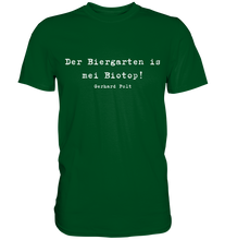 Lade das Bild in den Galerie-Viewer, Gerhard Polt T-Shirt "Der Biergarten ist mei Biotop!" - Premium Shirt