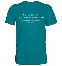 Lade das Bild in den Galerie-Viewer, Gerhard Polt T-Shirt "A neue Leber? OK,- aber nur von einem Fundamentalisten" - Premium Shirt - Premium Shirt