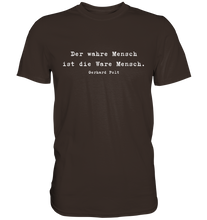 Lade das Bild in den Galerie-Viewer, Gerhard Polt T-Shirt "Der wahre Mensch..." - Premium Shirt