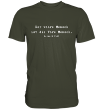 Lade das Bild in den Galerie-Viewer, Gerhard Polt T-Shirt "Der wahre Mensch..." - Premium Shirt