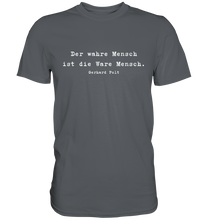 Lade das Bild in den Galerie-Viewer, Gerhard Polt T-Shirt "Der wahre Mensch..." - Premium Shirt