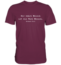 Lade das Bild in den Galerie-Viewer, Gerhard Polt T-Shirt "Der wahre Mensch..." - Premium Shirt
