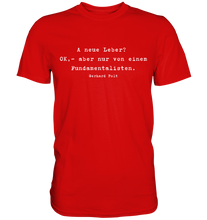 Lade das Bild in den Galerie-Viewer, Gerhard Polt T-Shirt "A neue Leber? OK,- aber nur von einem Fundamentalisten" - Premium Shirt - Premium Shirt