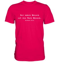 Lade das Bild in den Galerie-Viewer, Gerhard Polt T-Shirt "Der wahre Mensch..." - Premium Shirt