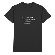 Lade das Bild in den Galerie-Viewer, Gerhard Polt T-Shirt &quot;Blödsinn ist ohne Deppen kaum denkbar&quot; - Premium Shirt - Premium Shirt

