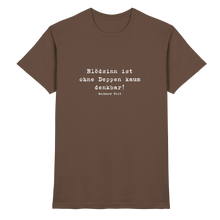 Lade das Bild in den Galerie-Viewer, Gerhard Polt T-Shirt &quot;Blödsinn ist ohne Deppen kaum denkbar&quot; - Premium Shirt - Premium Shirt
