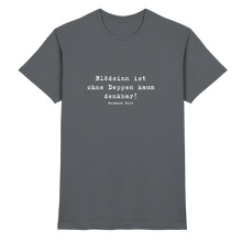 Lade das Bild in den Galerie-Viewer, Gerhard Polt T-Shirt &quot;Blödsinn ist ohne Deppen kaum denkbar&quot; - Premium Shirt - Premium Shirt
