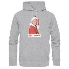 Lade das Bild in den Galerie-Viewer, Gerhard Polt Weihnachts-Hoodie &quot;Mir langts!&quot; - Premium Unisex Hoodie
