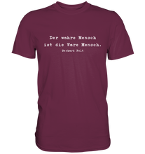 Lade das Bild in den Galerie-Viewer, Gerhard Polt T-Shirt &quot;Der wahre Mensch...&quot; - Premium Shirt
